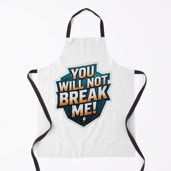 Item preview, You Will Not Break Me Motivation Quote designed and sold by Owcomm.