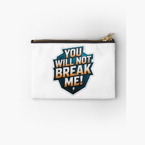 Item preview, You Will Not Break Me Motivation Quote designed and sold by Owcomm.