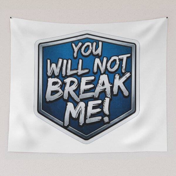 Item preview, You Will Not Break Me Motivation Quote    designed and sold by Owcomm.