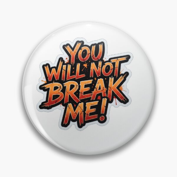 Item preview, You Will Not Break Me Motivation Quote designed and sold by Owcomm.