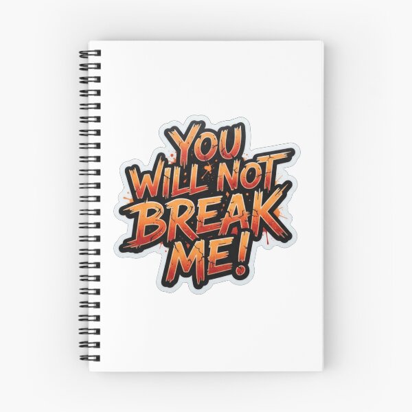 Item preview, You Will Not Break Me Motivation Quote designed and sold by Owcomm.