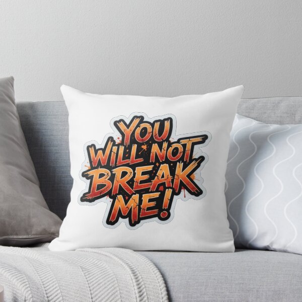 Item preview, You Will Not Break Me Motivation Quote designed and sold by Owcomm.