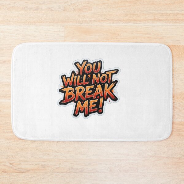 Item preview, You Will Not Break Me Motivation Quote designed and sold by Owcomm.