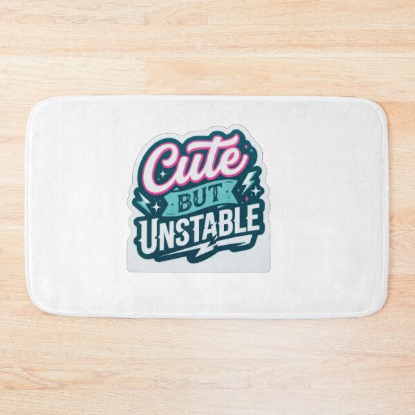 Item preview, Cute But Unstable Funny Sassy Quote Graphic designed and sold by Owcomm.