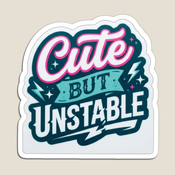Item preview, Cute But Unstable Funny Sassy Quote Graphic designed and sold by Owcomm.