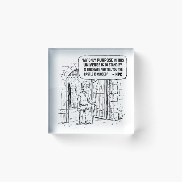 Item preview, My only purpose in this universe is to stand by this gate and tell you the castle is closed. designed and sold by jrzvibe.