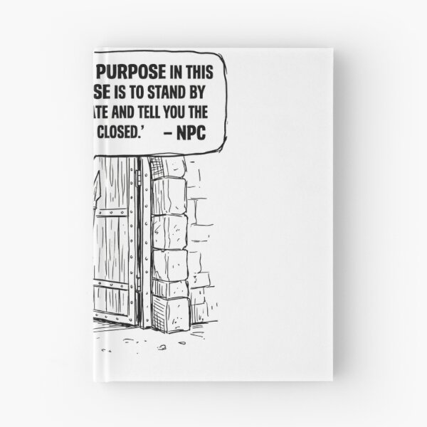 Item preview, My only purpose in this universe is to stand by this gate and tell you the castle is closed. designed and sold by jrzvibe.
