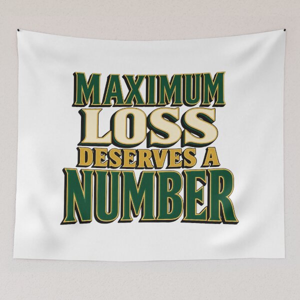 Item preview, Maximum Loss Deserves a Number Risk Lettering designed and sold by Bikivuno.
