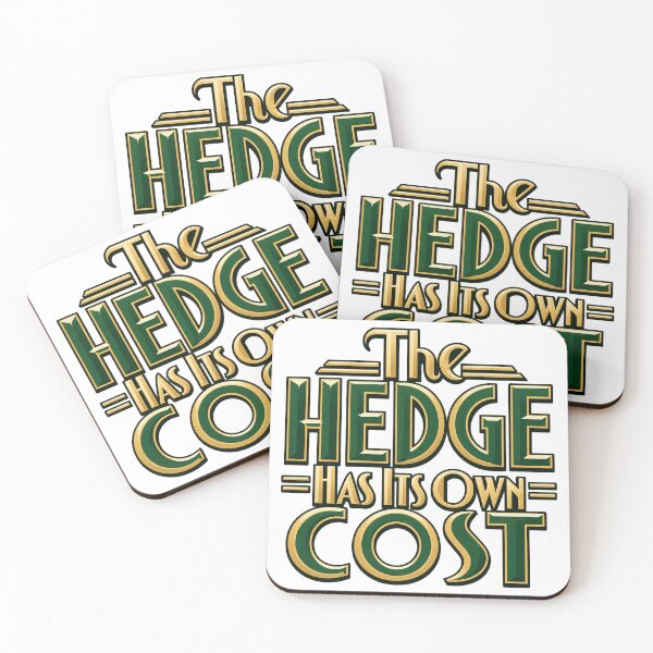 Item preview, The Hedge Has Its Own Cost Art Deco Typography designed and sold by Bikivuno.
