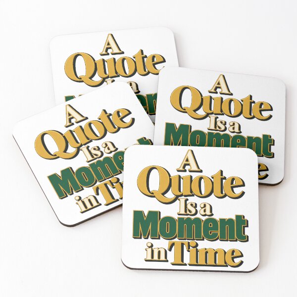 Item preview, A Quote Is a Moment in Time Market Typography designed and sold by Bikivuno.