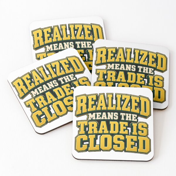 Item preview, Realized Means the Trade Is Closed Bold Quote designed and sold by Bikivuno.