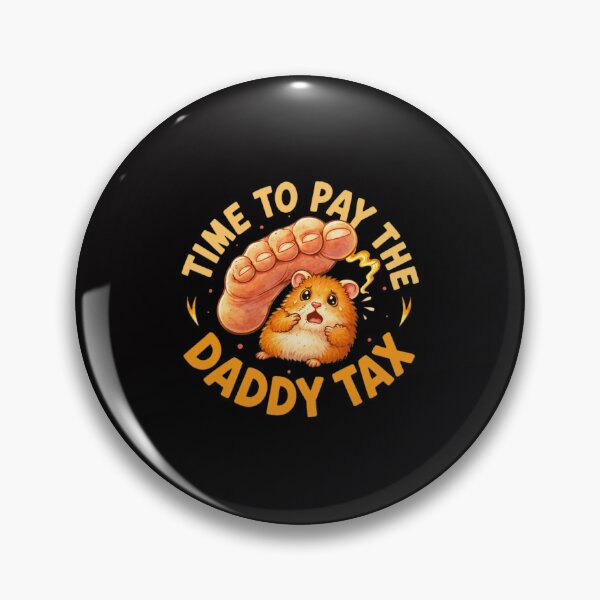 Item preview, Time to Pay Daddy Tax Hamster Art designed and sold by ShophiaCrafts.