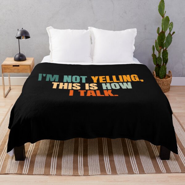 Item preview, I'm not yelling, this is how i talk designed and sold by Dondonmart.