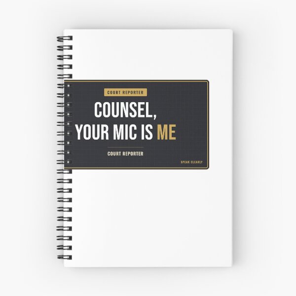 Item preview, Counsel, Your Mic Is Me Court Reporter designed and sold by SlowMadeShelf.