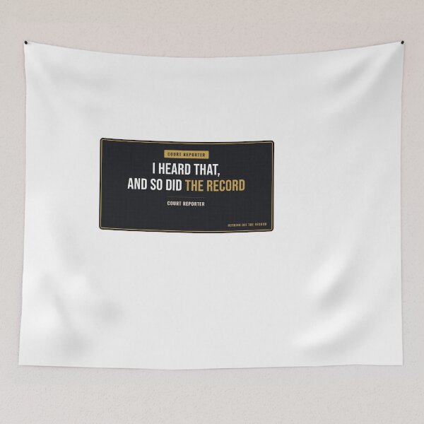 Item preview, I Heard That, And So Did The Record Court Reporter designed and sold by SlowMadeShelf.