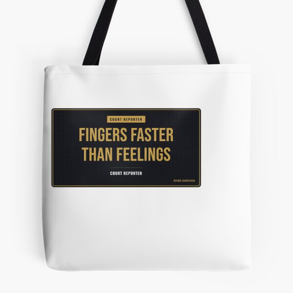Item preview, Fingers Faster Than Feelings Court Reporter designed and sold by SlowMadeShelf.