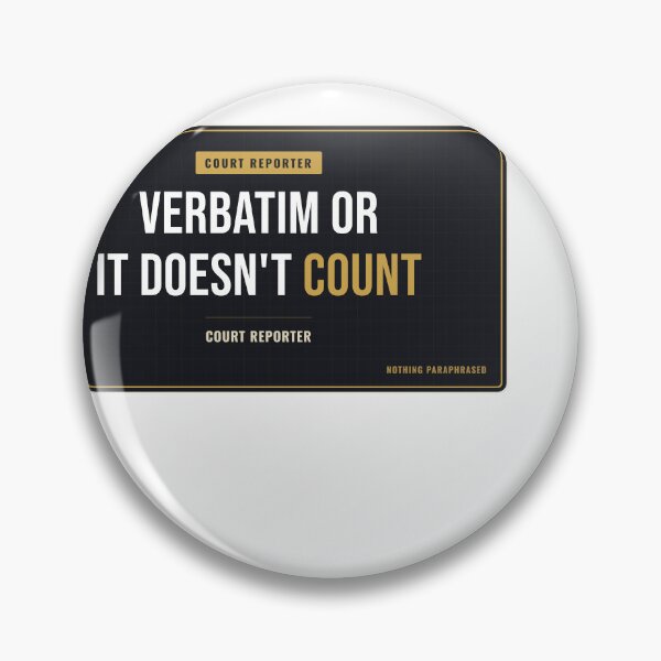 Item preview, Verbatim Or It Doesn't Count Court Reporter designed and sold by SlowMadeShelf.