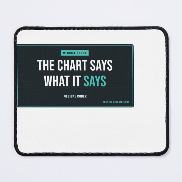 Item preview, The Chart Says What It Says Medical Coder designed and sold by SlowMadeShelf.