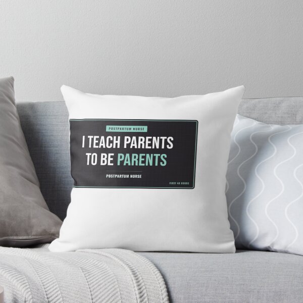 Item preview, I Teach Parents To Be Parents Postpartum Nurse designed and sold by SlowMadeShelf.
