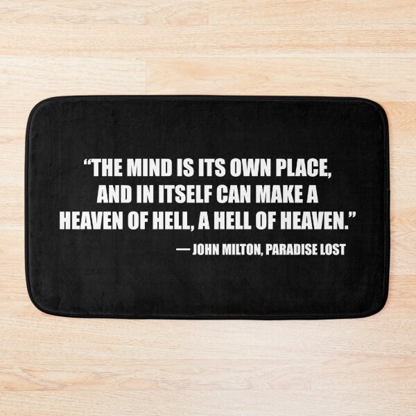 Item preview, The mind is it's own place, and in itself can make a heaven of hell, a hell of heaven - John Milton, Paradise Lost designed and sold by 4gottenlore.