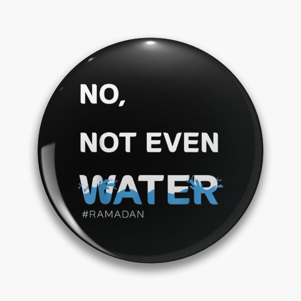 Item preview, No Not Even Water Cool Islamic Fasting Outfit. designed and sold by Jansdtiftsowich.