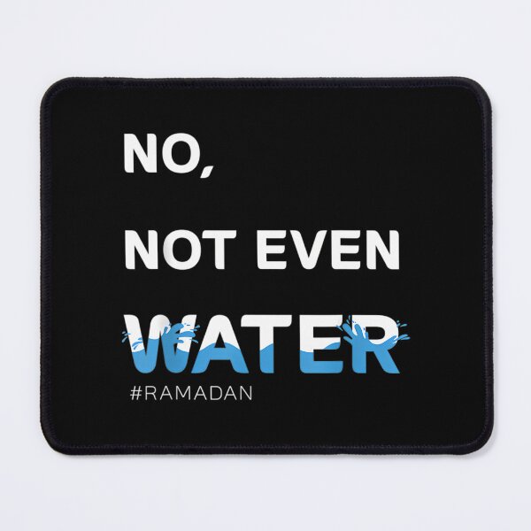 Item preview, No Not Even Water Cool Islamic Fasting Outfit. designed and sold by Jansdtiftsowich.