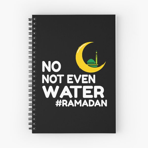 Item preview, No Not Even Water Fasting Muslim First Ramadan 2022  designed and sold by Jansdtiftsowich.