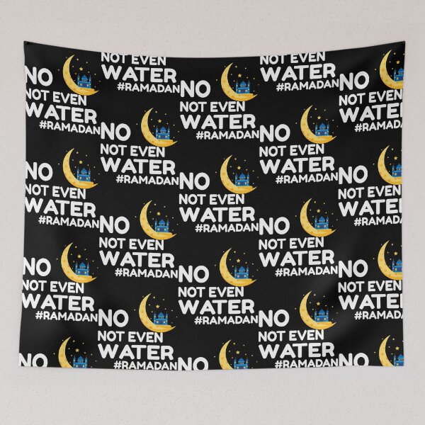 Item preview, No Not Even Water Fasting Muslim First Ramadan 2022  designed and sold by Jansdtiftsowich.
