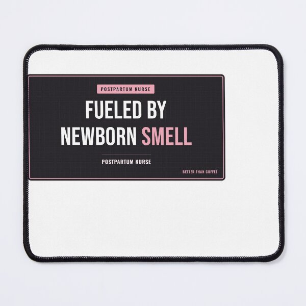 Item preview, Fueled By Newborn Smell Postpartum Nurse designed and sold by SlowMadeShelf.