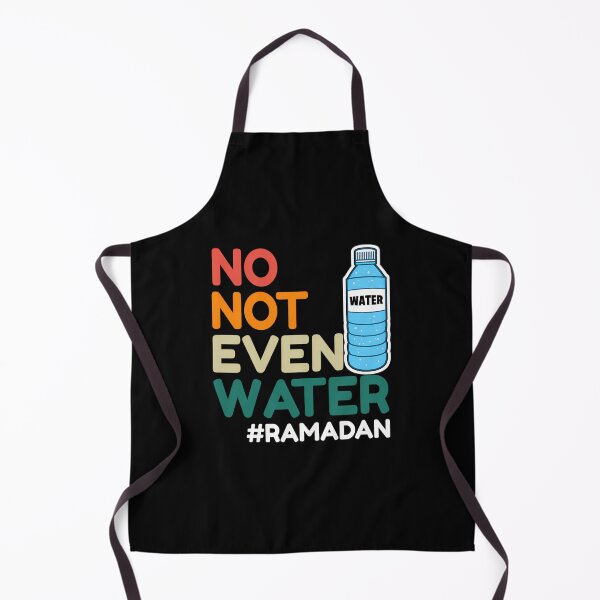 Item preview, No Not Even Water Fasting Muslim Ramadan Kareem 2022  designed and sold by Jansdtiftsowich.