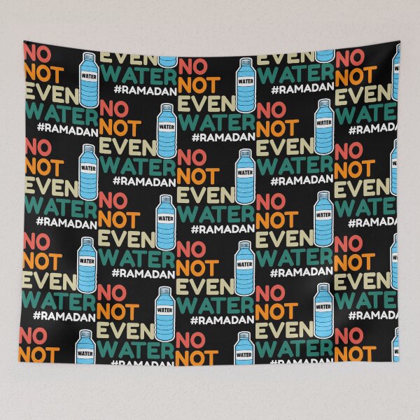 Item preview, No Not Even Water Fasting Muslim Ramadan Kareem 2022  designed and sold by Jansdtiftsowich.