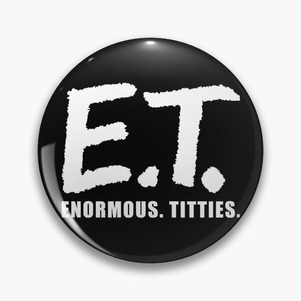 Item preview, E.T. Enormous Titties designed and sold by 4gottenlore.