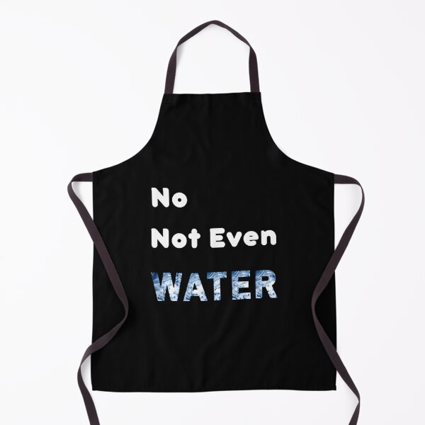 Item preview, No Not Even Water Ramadan - Funny And Cute  designed and sold by Jansdtiftsowich.