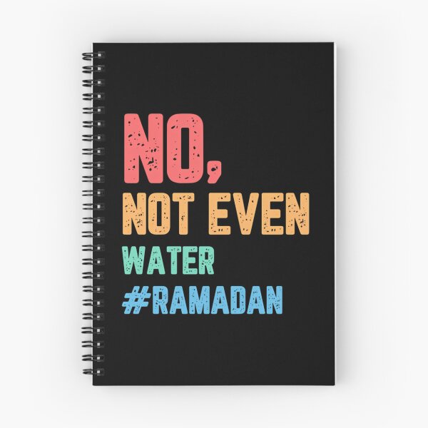 Item preview, No Not Even Water Ramadan (8) designed and sold by Jansdtiftsowich.
