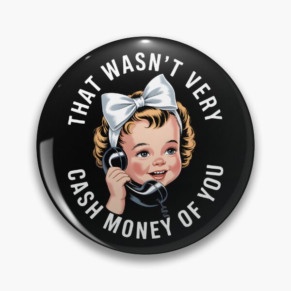 Item preview, That Wasn't Very Cash Money Of You designed and sold by MissAshtyn.