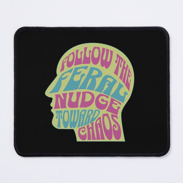 Item preview, Follow the Feral Nudge Toward Chaos Psychedelic Head Typography designed and sold by FaeryNuff.