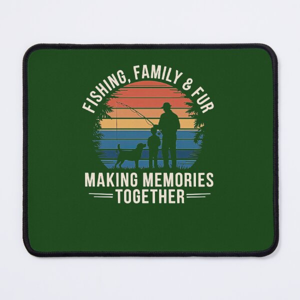 Item preview, Fishing Family Fur - Making Memories Together - Outdoor Adventure 11 designed and sold by AriellaAppCo.
