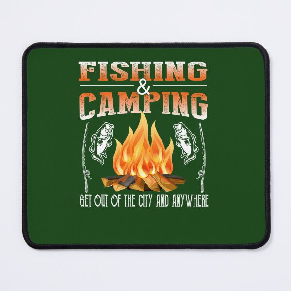 Item preview, Fishing And Camping - Get Out Of The City And Anywhere 783 designed and sold by AriellaAppCo.