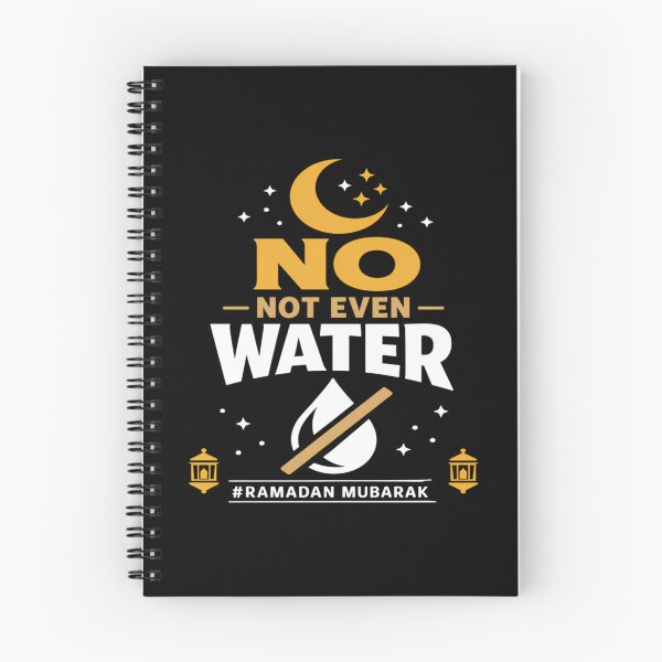 Item preview, No Not Even Water Ramadan Humor designed and sold by Jansdtiftsowich.