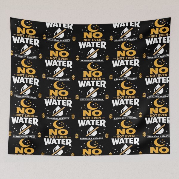 Item preview, No Not Even Water Ramadan Humor designed and sold by Jansdtiftsowich.