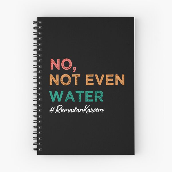 Item preview, No Not Even Water Ramadan Kareem 2022 Fasting Muslim designed and sold by Jansdtiftsowich.