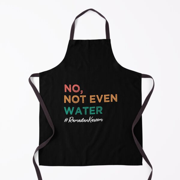 Item preview, No Not Even Water Ramadan Kareem 2022 Fasting Muslim designed and sold by Jansdtiftsowich.