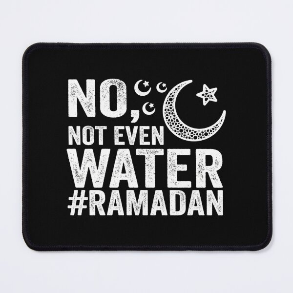 Item preview, No Not Even Water Ramadanramadanfastingramadan Mubarakeid Shirtislamicmuslimramadan Kareem designed and sold by Jansdtiftsowich.