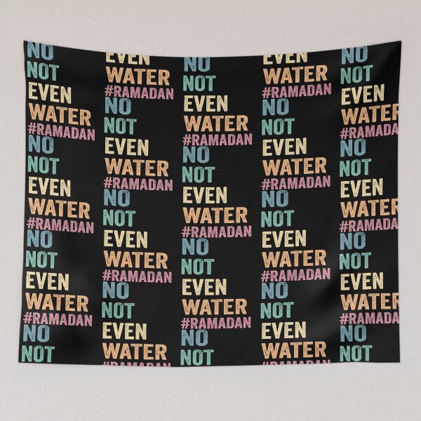 Item preview, No Not Even Water Ramadanramadanfastingramadan Mubarakeid Shirtislamicmuslimramadan Kareem designed and sold by Jansdtiftsowich.