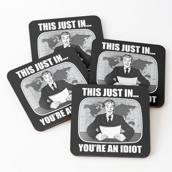 Item preview, This Just In...You're An Idiot  designed and sold by RubyeReing.