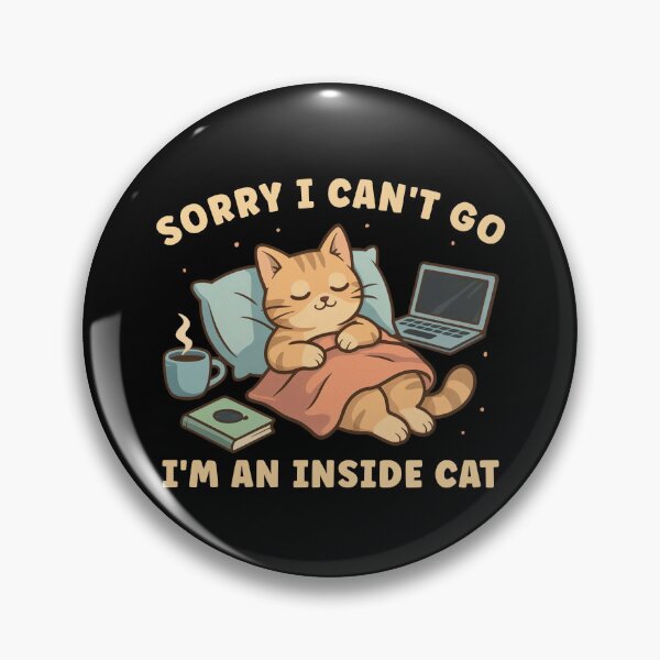 Item preview, Sorry I Can't I'm an Inside Cat Funny  designed and sold by studio-ssaam.