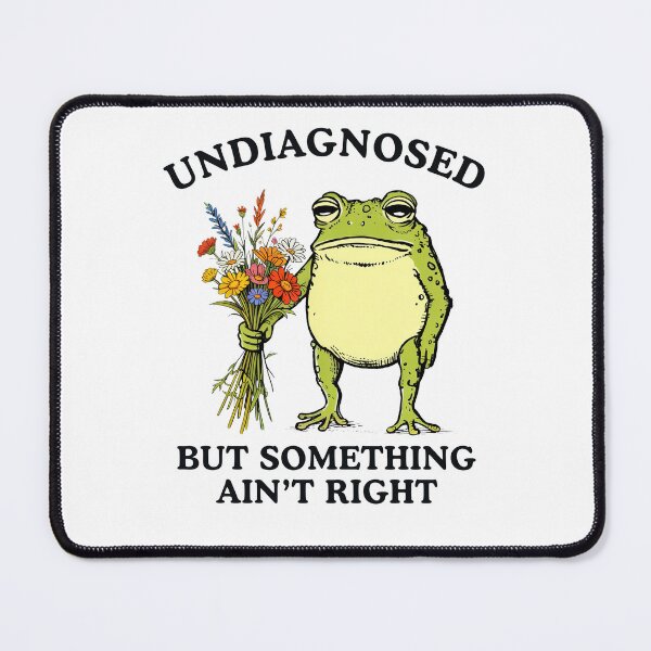 Item preview, Undiagnosed But Something Ain't Right Funny Frog designed and sold by studio-ssaam.