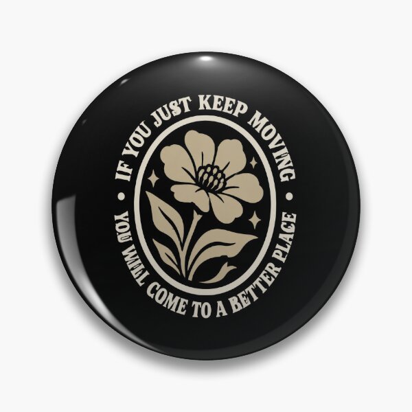 Item preview, If You Just Keep Moving designed and sold by DewittlorraArts.