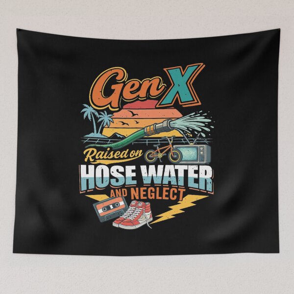 Item preview, Gen X Raised on Hose Water and Neglect Retro 80s 90s designed and sold by GINAMILTON12.