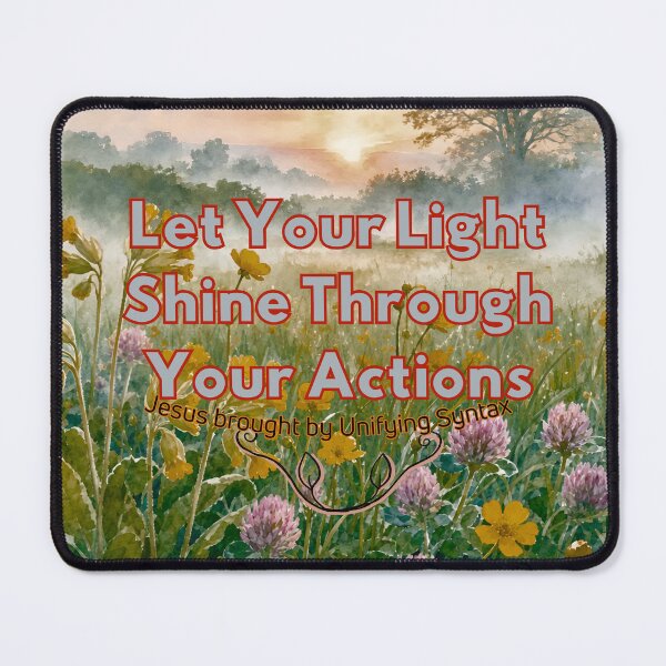 Item preview, Your Light Shine Through Your Actions - Inspiring Minimalism Products designed and sold by UnifyingSyntax.